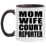 Mom Wife Court Reporter - 11oz Accent Mug Black