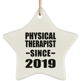Physical Therapist Since 2019 - Star Ornament