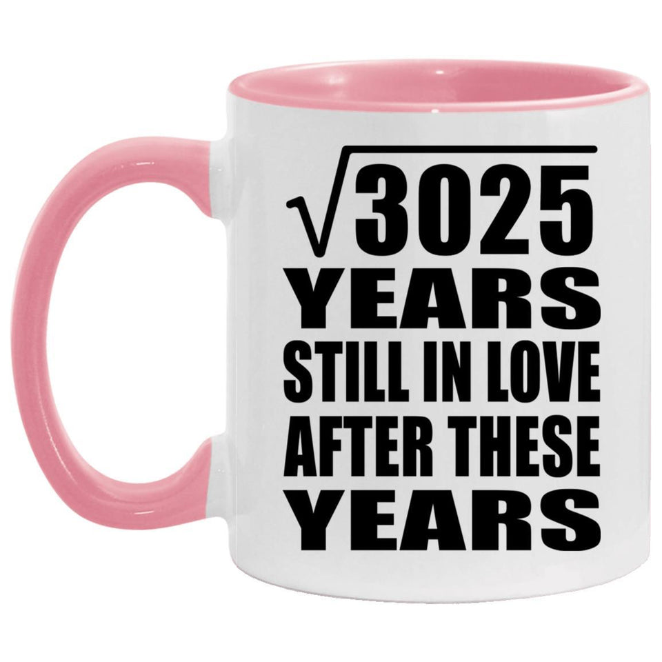 55th Anniversary Square Root of 3025 Years Still In Love - 11oz Accent Mug Pink