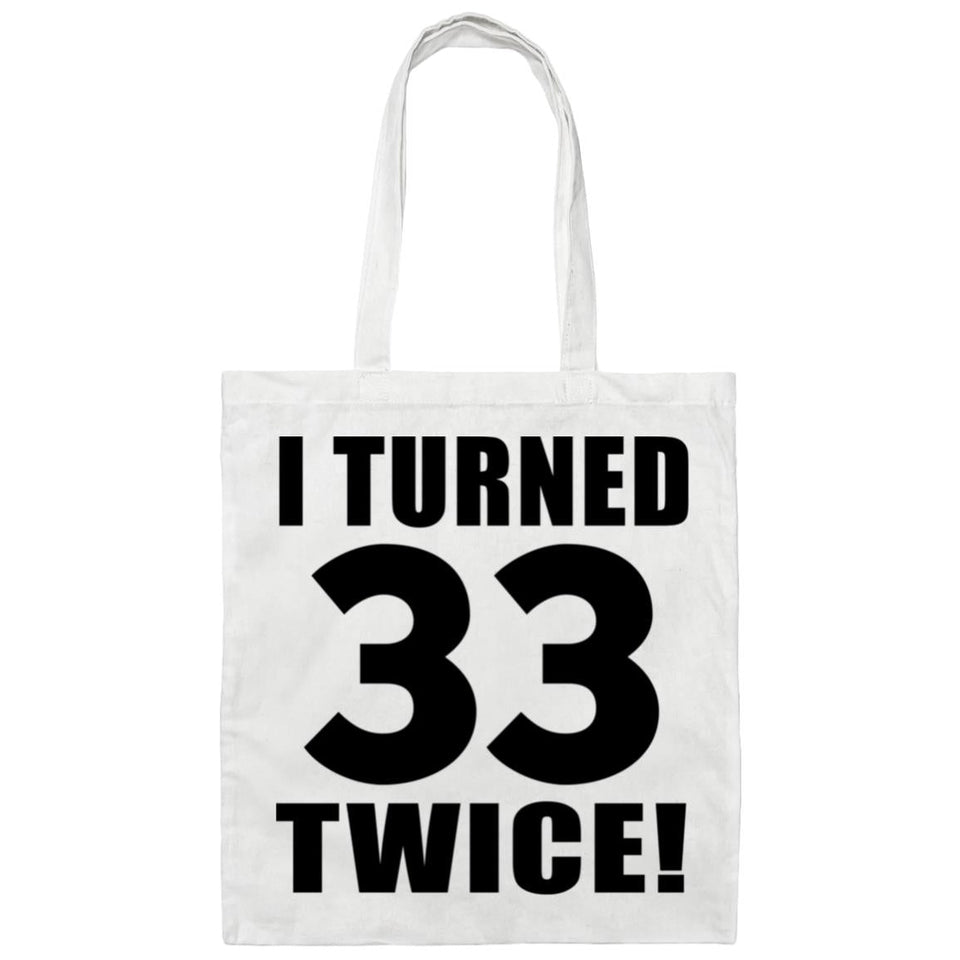 66th Birthday I Turned 33 Twice - Tote Bag White