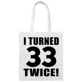 66th Birthday I Turned 33 Twice - Tote Bag White
