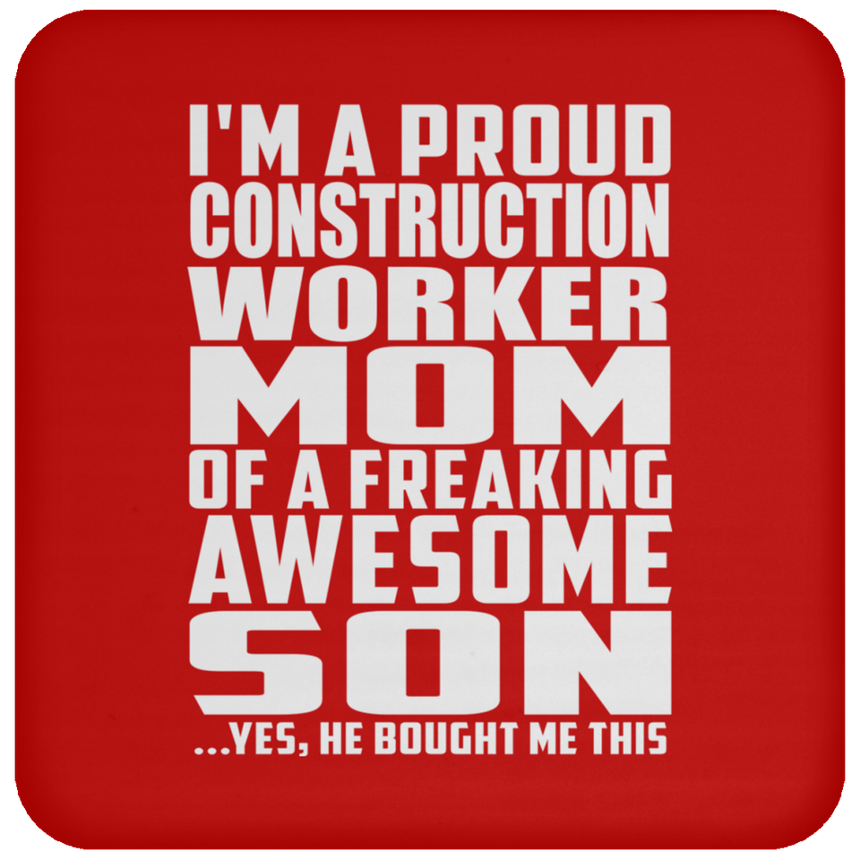 Proud Construction Worker Mom Of Awesome Son - Drink Coaster