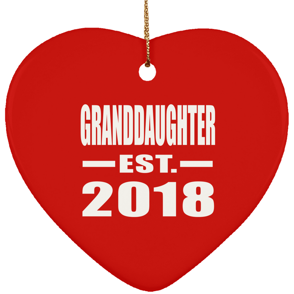 Granddaughter Established EST. 2018 - Heart Ornament