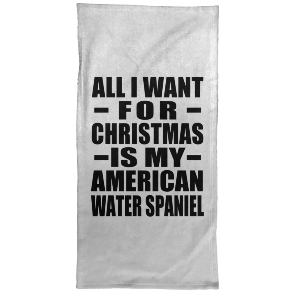 All I Want For Christmas Is My American Water Spaniel - Hand Towel