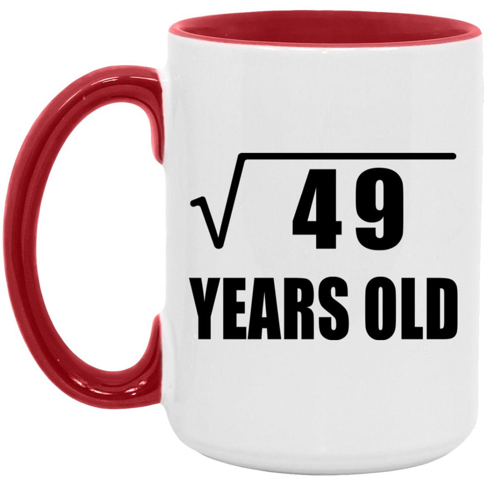 7th Birthday Square Root of 49 Years Old - 15oz Accent Mug Red