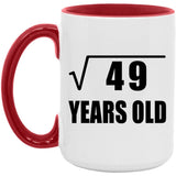 7th Birthday Square Root of 49 Years Old - 15oz Accent Mug Red