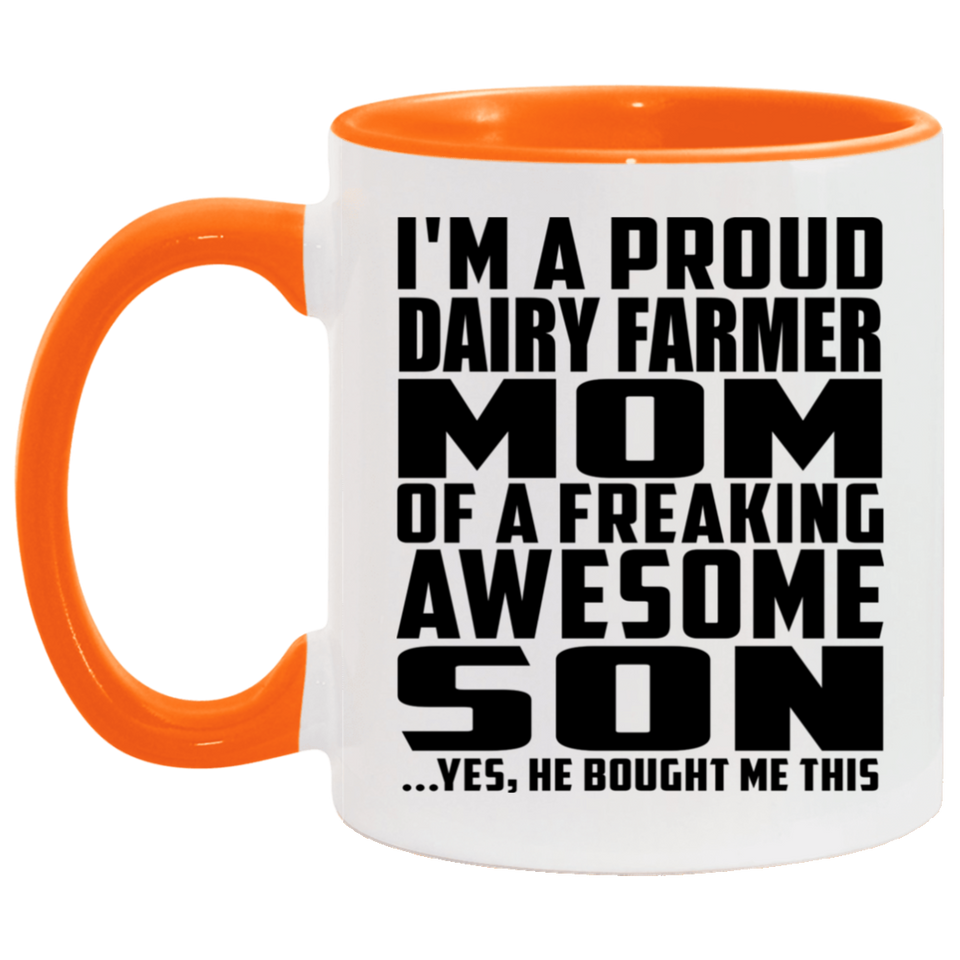 Proud Dairy Farmer Mom Of Awesome Son - 11oz Accent Mug Orange
