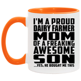 Proud Dairy Farmer Mom Of Awesome Son - 11oz Accent Mug Orange