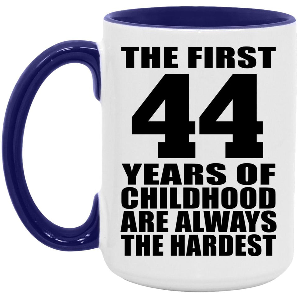 44th Birthday First 44 Years of Childhood Are The Hardest - 15oz Accent Mug Purple