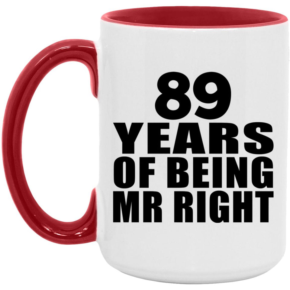 89th Anniversary 89 Years Of Being Mr Right - 15oz Accent Mug Red