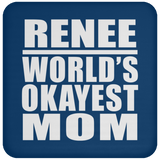 Renee World's Okayest Mom - Drink Coaster