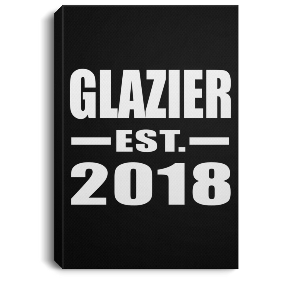Glazier Established EST. 2018 - Canvas Portrait