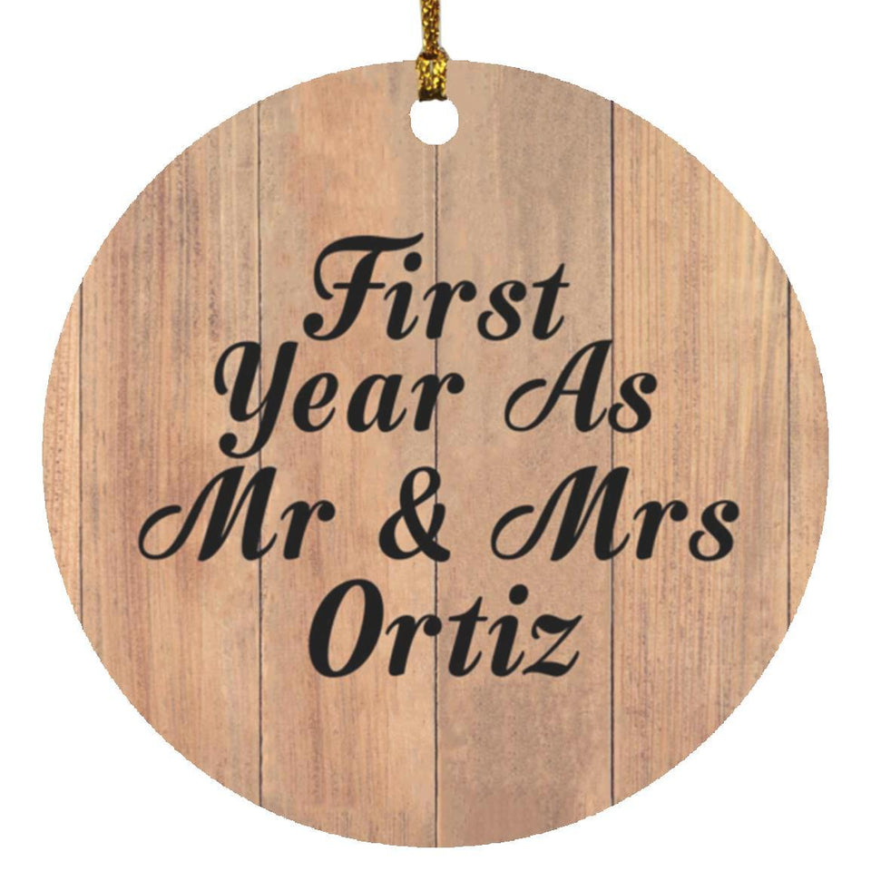 First Year As Mr & Mrs Ortiz - Circle Ornament C