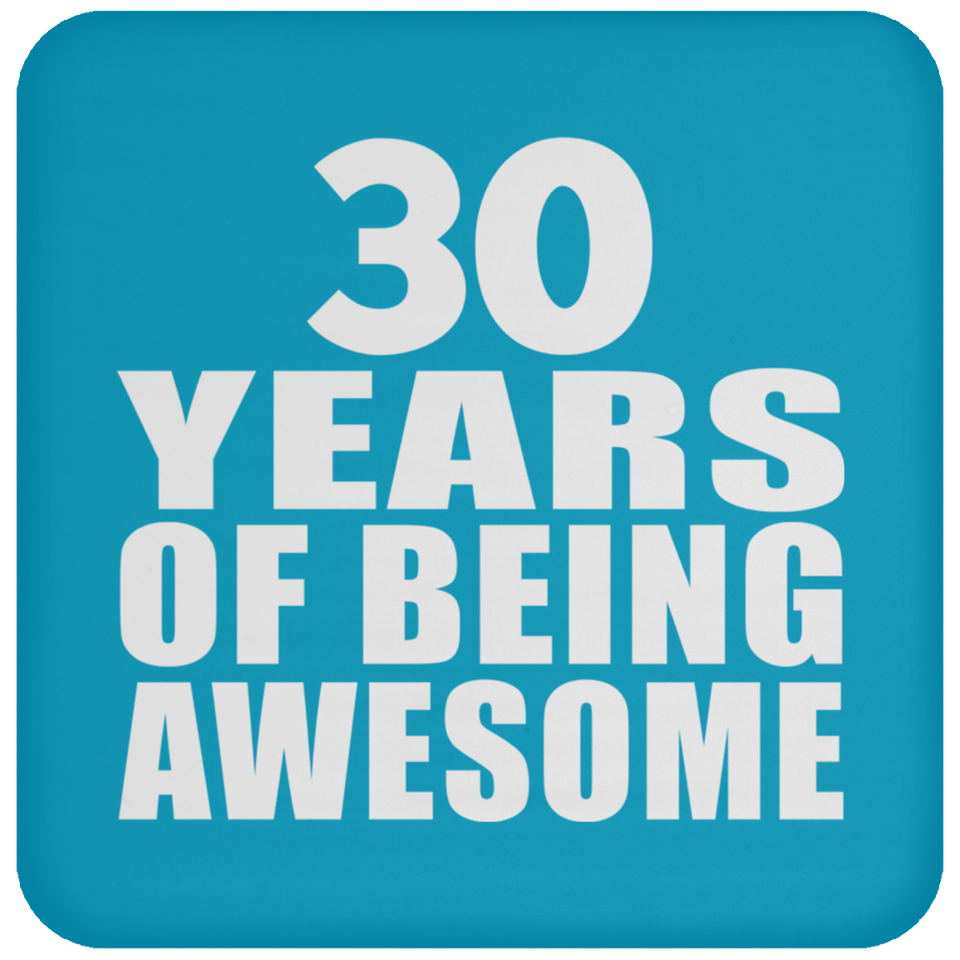 30th Birthday 30 Years Of Being Awesome - Drink Coaster