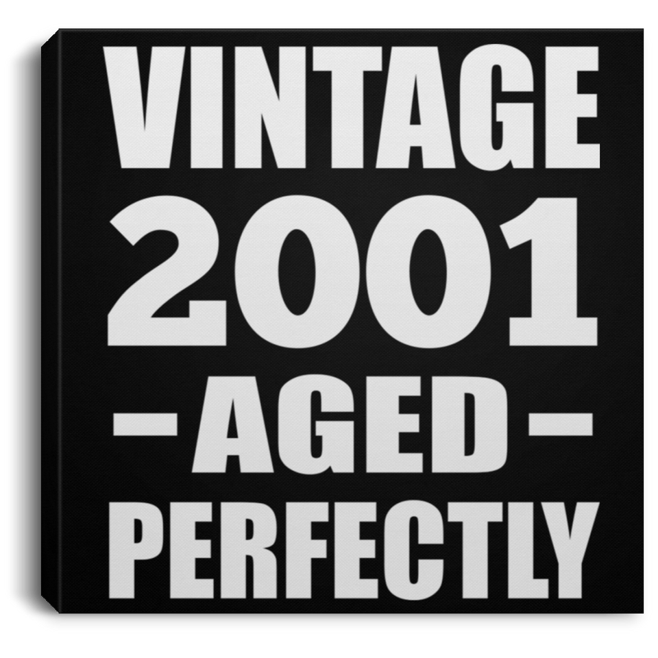 23rd Birthday Vintage 2001 Aged Perfectly - Canvas Square