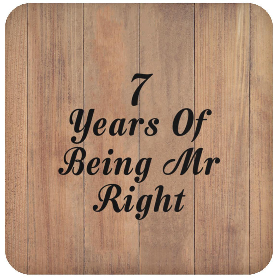 7th Anniversary 7 Years Of Being Mr Right - Drink Coaster C