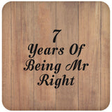 7th Anniversary 7 Years Of Being Mr Right - Drink Coaster C