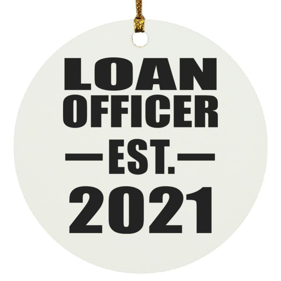 Loan Officer Established EST. 2021 - Circle Ornament