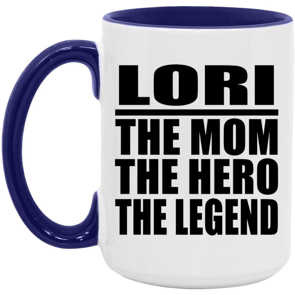 Lori The Mom The Hero The Legend - 15oz Accent Mug Purple