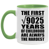 95th Birthday Square Root of 9025 Years of Childhood - 11oz Accent Mug Green