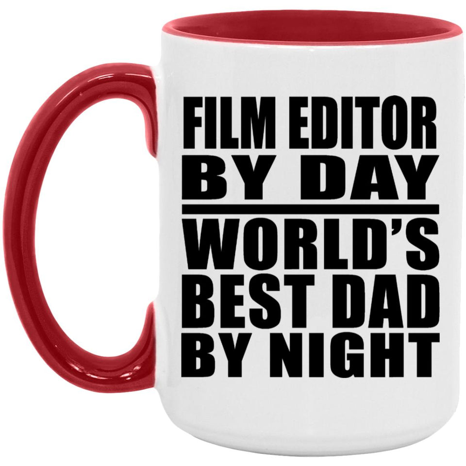 Film Editor By Day World's Best Dad By Night - 15oz Accent Mug Red