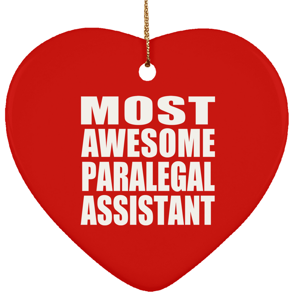 Most Awesome Paralegal Assistant - Heart Ornament