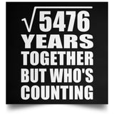 74th Anniversary Square Root of 5476 Years Who's Counting - Poster Square