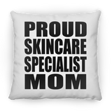 Proud Skincare Specialist Mom - Throw Pillow