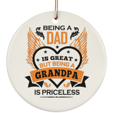 Being A Dad Is Great But Being A Grandpa is Priceless - Circle Ornament