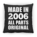 18th Birthday Made in 2006 All Parts Original - Throw Pillow Black