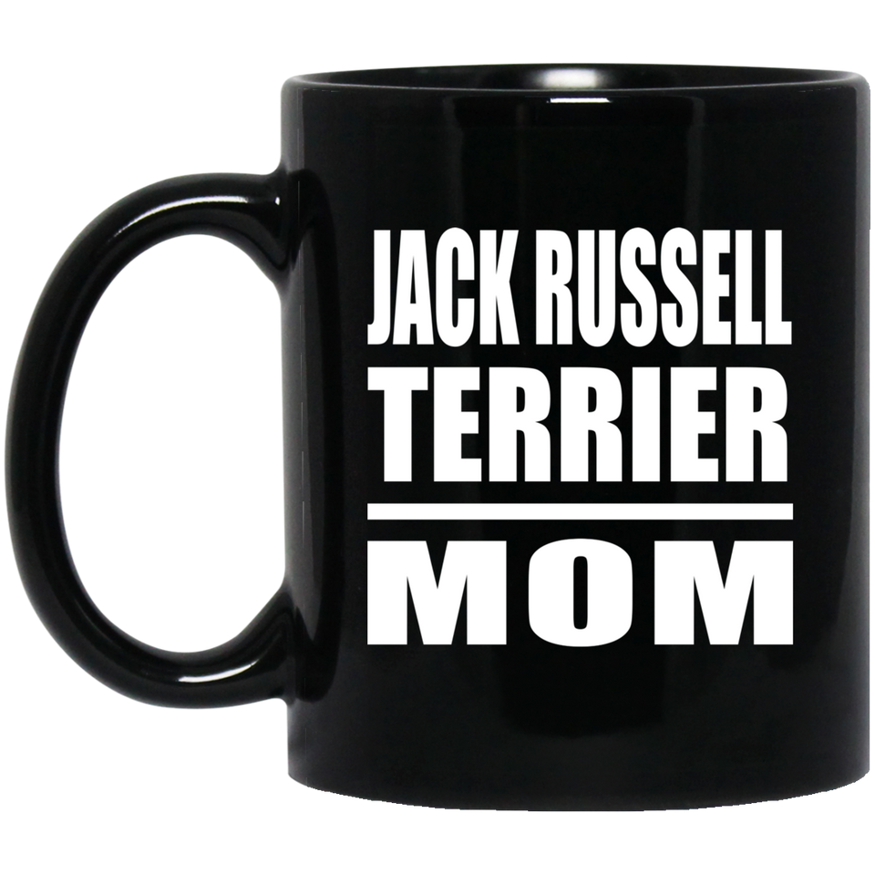 Jack Russell Terrier Mom - 11oz Coffee Mug Black