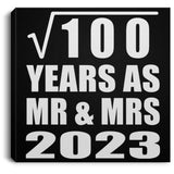 10th Anniversary Square Root of 100 Years As Mr & Mrs 2023 - Canvas Square
