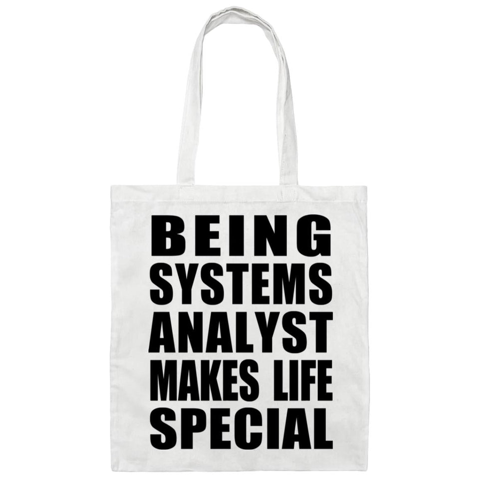 Being Systems Analyst Makes Life Special - Tote Bag White