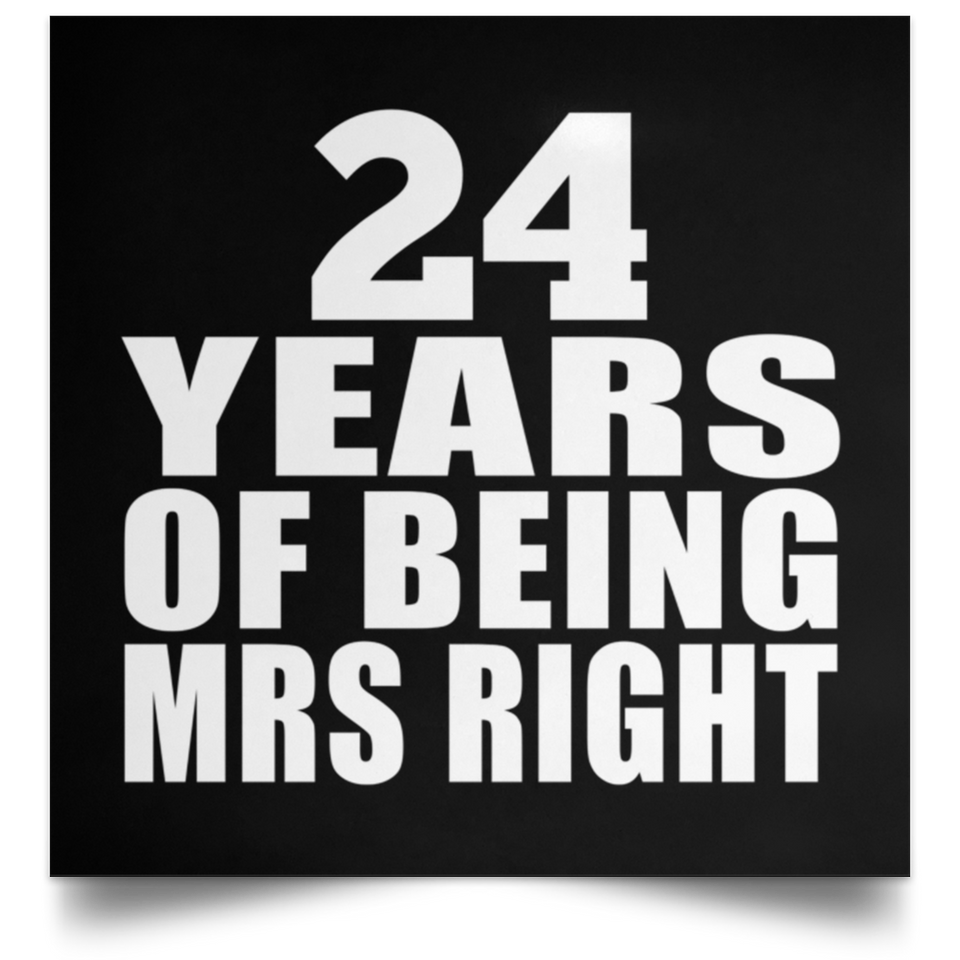 24th Anniversary 24 Years Of Being Mrs Right - Poster Square