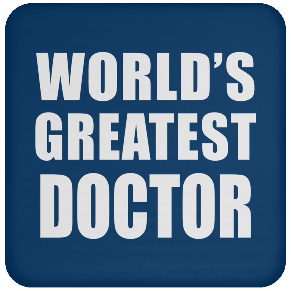 World's Greatest Doctor - Drink Coaster