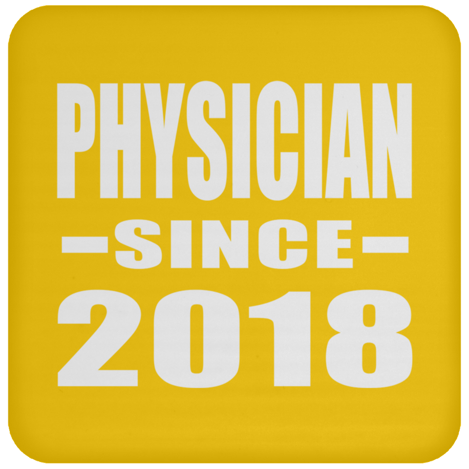 Physician Since 2018 - Drink Coaster