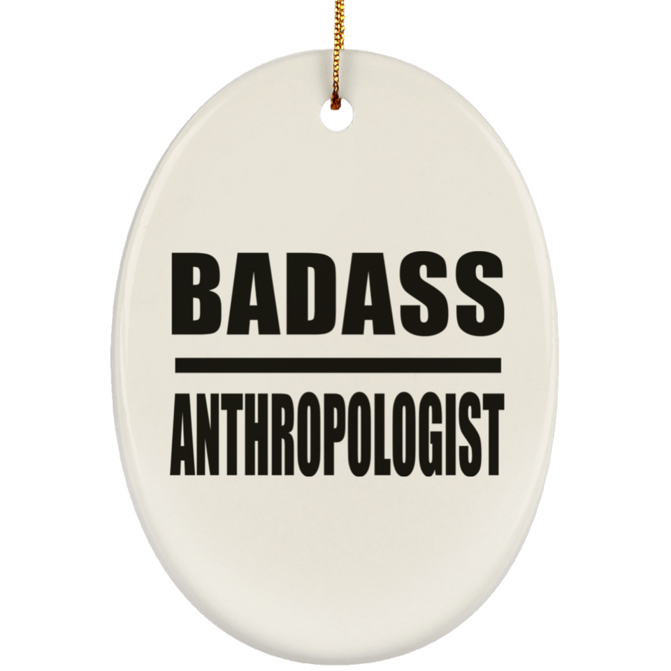 Badass Anthropologist - Oval Ornament