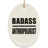 Badass Anthropologist - Oval Ornament