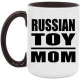 Russian Toy Mom - 15oz Accent Mug Black
