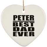 Peter Best Dad Ever - Heart Ornament