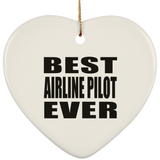 Best Airline Pilot Ever - Heart Ornament