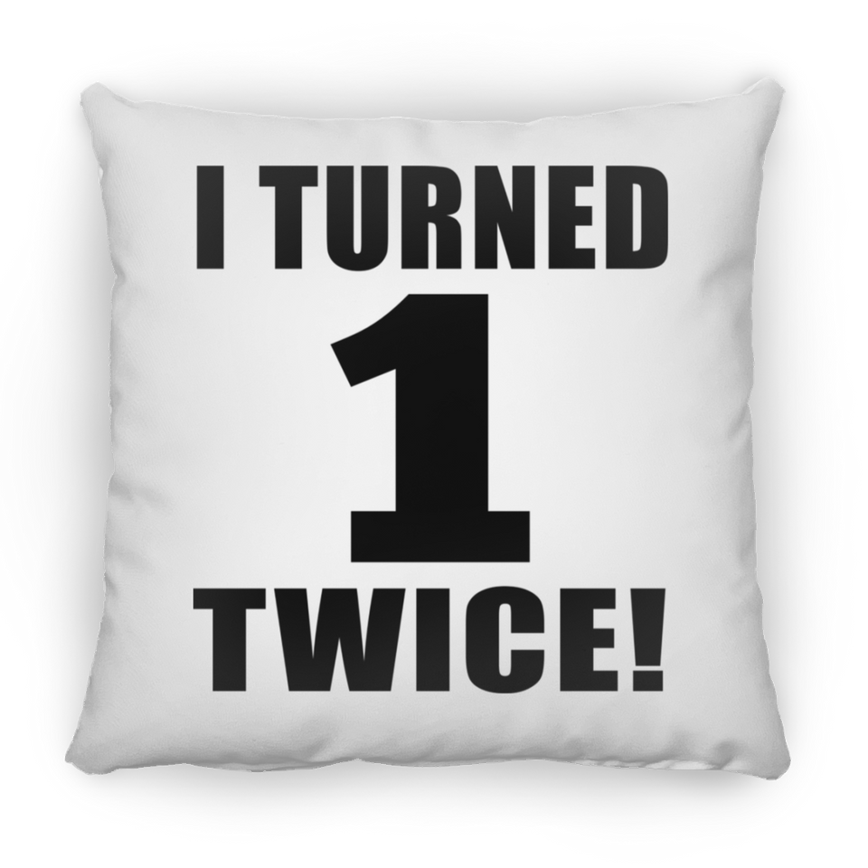 2nd Birthday I Turned 1 Twice - Throw Pillow