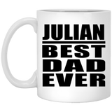 Julian Best Dad Ever - 11 Oz Coffee Mug