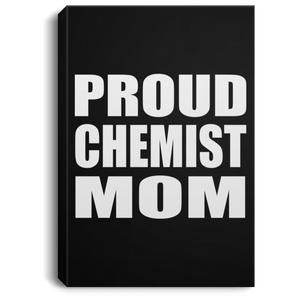 Proud Chemist Mom - Canvas Portrait