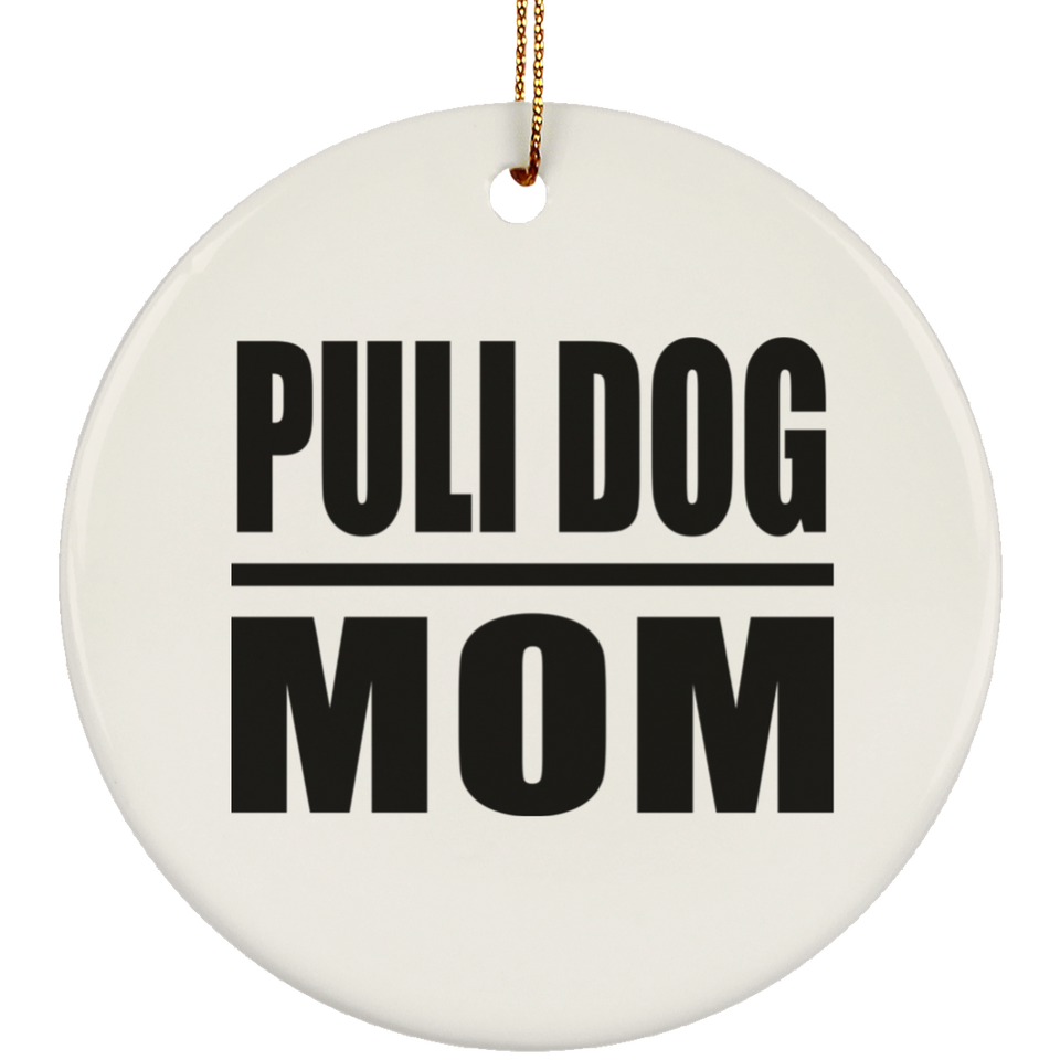 Puli Dog Mom - Circle Ornament