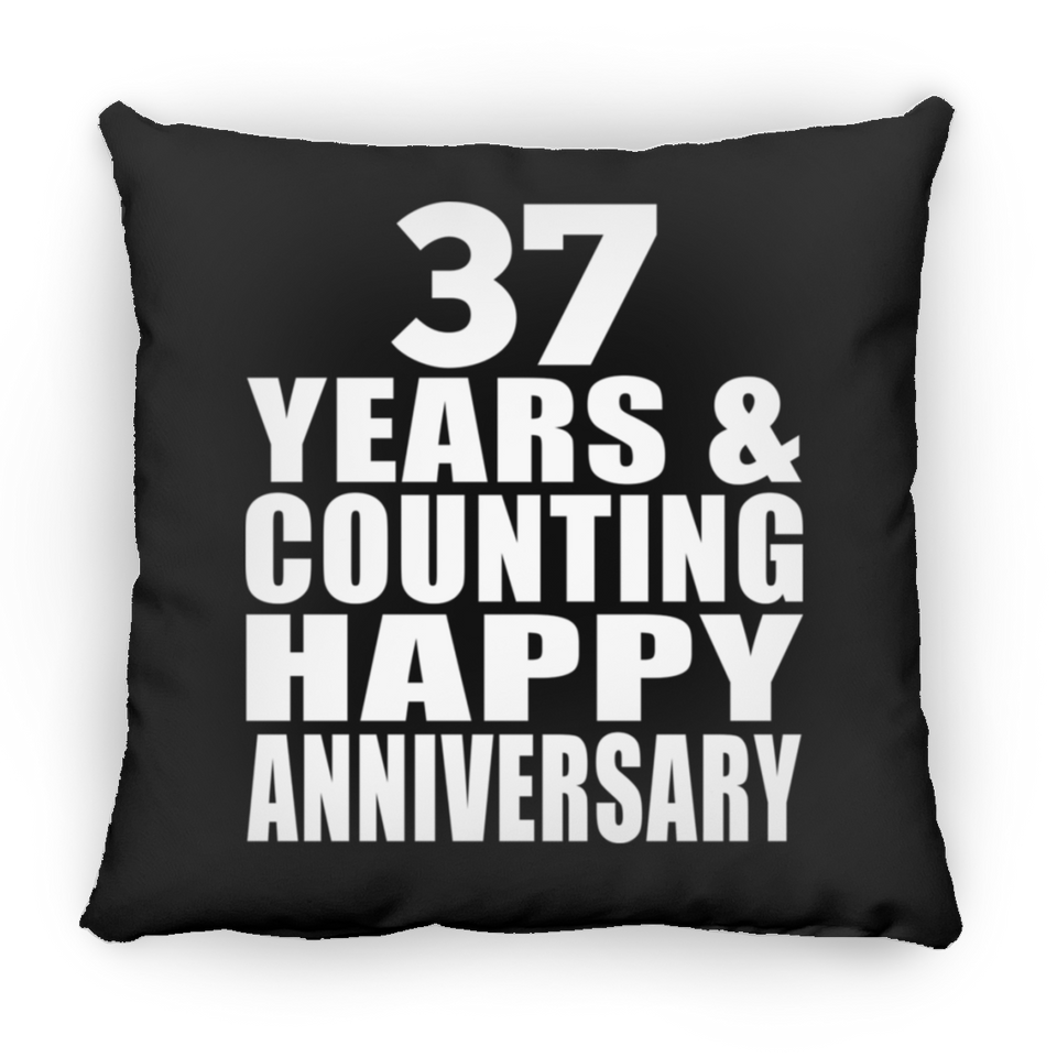 Happy 37th Anniversary 37 Years & Counting - Throw Pillow Black