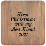 First Christmas With My Best Friend 2021 - Drink Coaster C