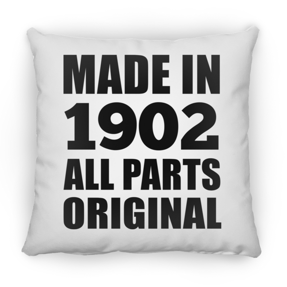 122nd Birthday Made in 1902 All Parts Original - Throw Pillow