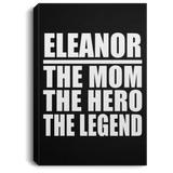 Eleanor The Mom The Hero The Legend - Canvas Portrait