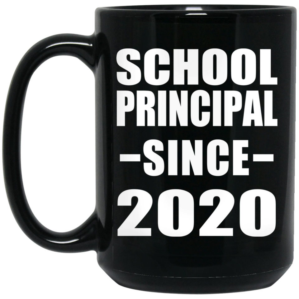 School Principal Since 2020 - 15oz Coffee Mug Black